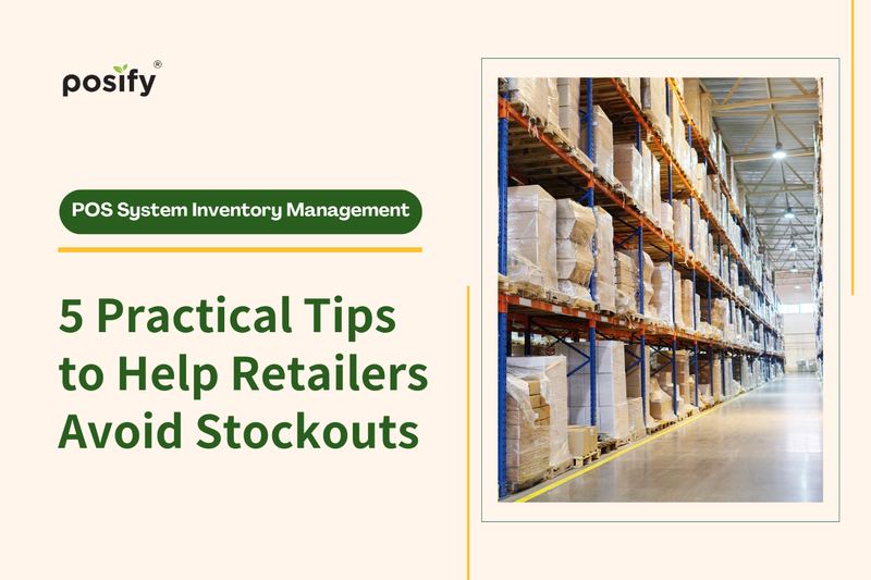 POS System Inventory Management: 5 Practical Tips to Help Retailers Avoid Stockouts