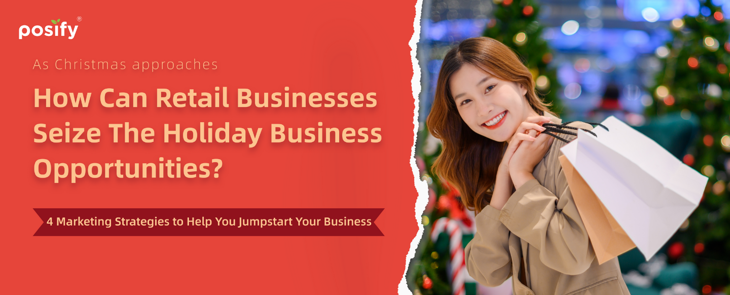 As Christmas approaches, how can retail businesses seize the holiday business opportunities? 